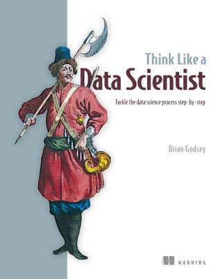 Think Like a Data Scientist Tackle the Data Science Process Step-by-Step