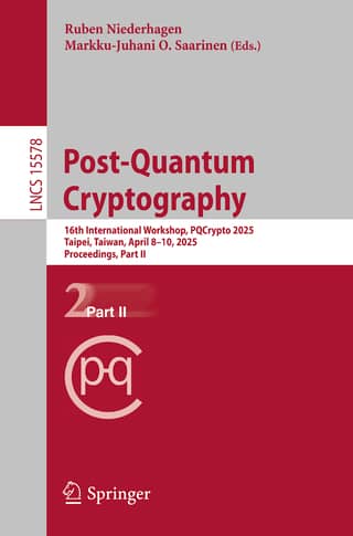 Post-Quantum Cryptography 16th International Workshop, PQCrypto 2025, Taipei, Taiwan, April 8–10, 2025, Proceedings, Part II