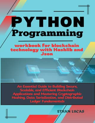Python Programming Workbook For Blockchain Technology With H