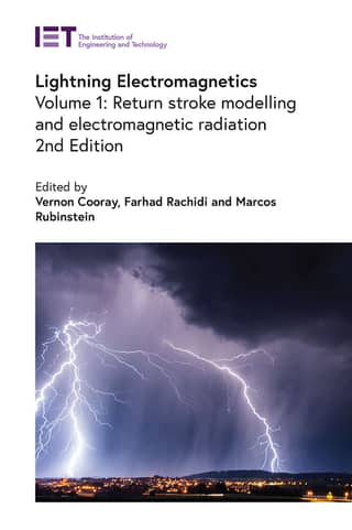 Lightning Electromagnetics Volume 1 Return stroke modelling and electromagnetic radiation