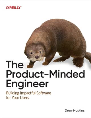 The Product-minded Engineer Building Impactful Software for Your Users (Drew Hoskins