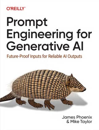 Prompt Engineering for Generative AI Future-Proof Inputs for Reliable Al Outputs