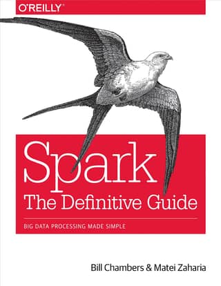 Spark The Definitive Guide Big Data Processing Made Simple By Bill