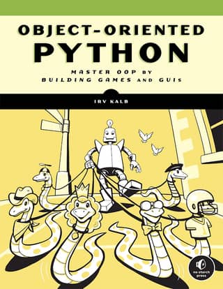 Irv Kalb Object Oriented Python Master OOP By Building Games And