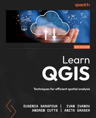 Learn QGIS Techniques for efficient spatial analysis