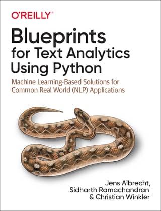 Blueprints for Text Analytics Using Python Machine Learning