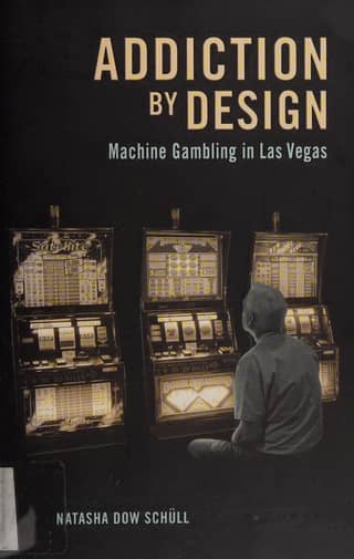 Addiction by design machine gambling in Las Vegas (Schüll, Natasha Dow, 1971-)