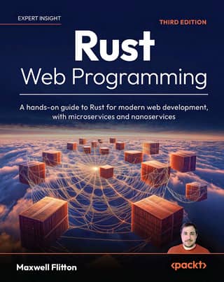 Rust Web Programming A hands-on guide to Rust for modern web development, with microservices and nanoservices, 3rd Edition