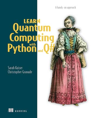 Sarah C Kaiser Christopher E Granade Learn Quantum 2021