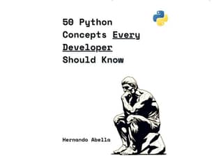 50 Python Concepts Every Developer Should Know