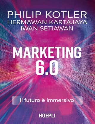 Marketing 6.0. Il futuro è immersivo