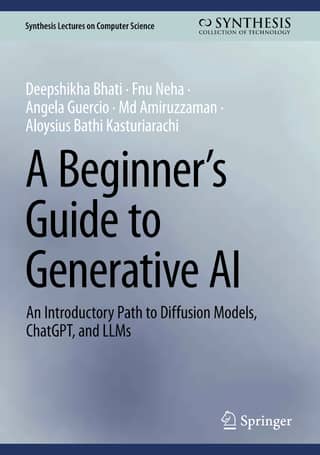 A Beginner’s Guide to Generative AI An Introductory Path to Diffusion Models, ChatGPT and LLMs