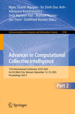 Advances in Computational Collective Intelligence 17th International Conference, ICCCI 2025, Ho Chi Minh City, Vietnam,…