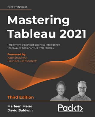 Marleen Meier, David Baldwin Mastering Tableau 2021 Packt Publishing