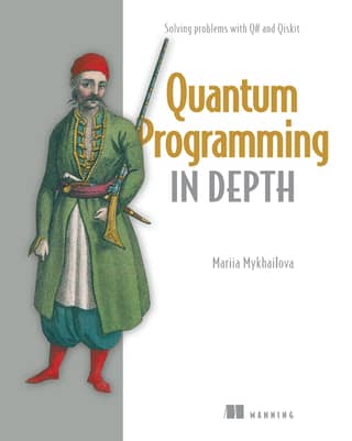 Quantum Programming in Depth Solving problems with Q and Qiskit