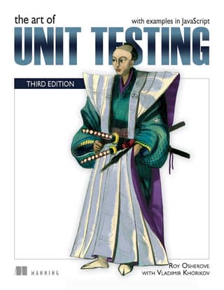 The Art of Unit Testing, Third Edition with examples in JavaScript