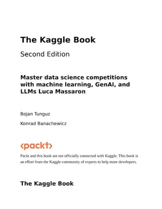 The Kaggle Book Master data science competitions with machine learning, GenAI, and LLMs, 2nd Edition