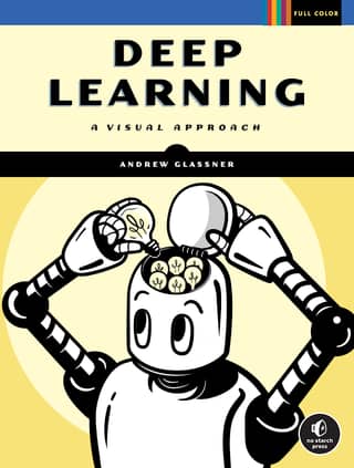 Andrew Glassner Deep Learning A Visual Approach 1st
