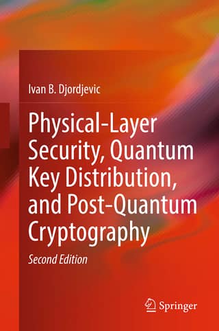 Physical-Layer Security, Quantum Key Distribution, and Post-Quantum Cryptography