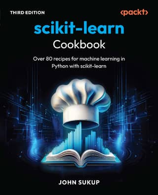 scikit-learn Cookbook, Third Edition Over 80 recipes for machine learning in Python with scikit-learn