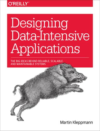 Designing Data Intensive Applications The Big Ideas Behind Reliable