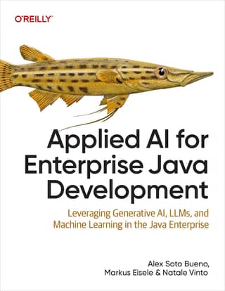 Applied AI for Enterprise Java Development Leveraging Generative AI, LLMs, and Machine Learning in the Java Enterprise