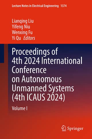 Proceedings of 4th 2024 International Conference on Autonomous Unmanned Systems (4th ICAUS 2024), Volume I