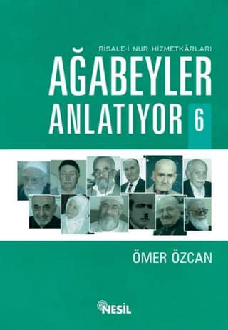 Risale-i Nur Hizmetkarları Ağabeyler Anlatıyor 6