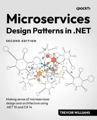 Microservices Design Patterns in .NET, Second Edition Making sense of microservices design and architecture using .NET 10 and…