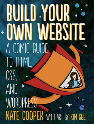 Build Your Own Website A Comic Guide to HTML, CSS, and WordPress