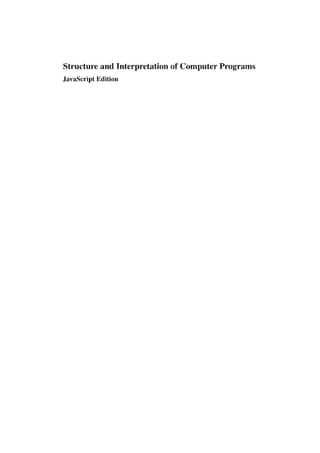 Structure and Interpretation of Computer Programs, 2e (JavaScript Edition)
